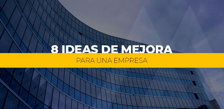 ideas de mejora para una empresa