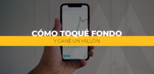 Cómo toqué fondo y gané 1 millón