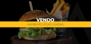 Vendo hamburguesas usadas